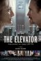 Nonton film The Elevator: Three Minutes Can Change Your Life (2015)