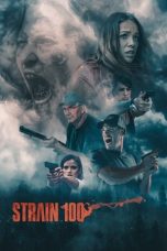 Nonton film Strain 100 (2020)