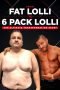 Nonton film From Fat Lolli to Six Pack Lolli: The Ultimate Transformation Story (2020)