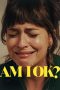 Nonton film Am I OK? (2024)